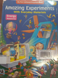 AMAZING EXPERIMENTS  With Everyday Materials : Energy Resource