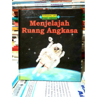 Image of Mengenal Ilmu Ruang Antariksa : Menjelajah Ruang Angkasa