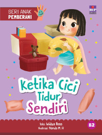 Seri Anak Pemberani: Ketika Cici Tidur Sendiri