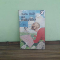 Image of Udara, Angin dan Penerbangan; Seri Ilmu Pengetahuann Dasar